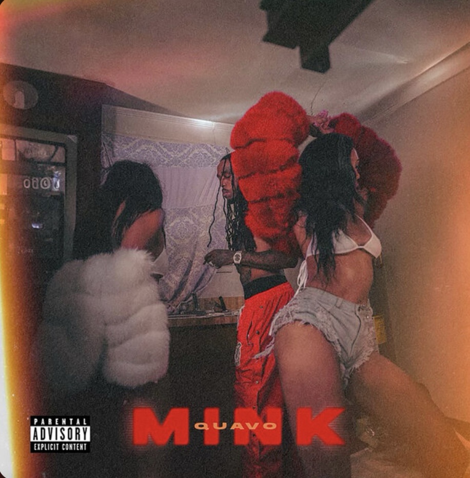 NEW MUSIC: QUAVO “Mink”
