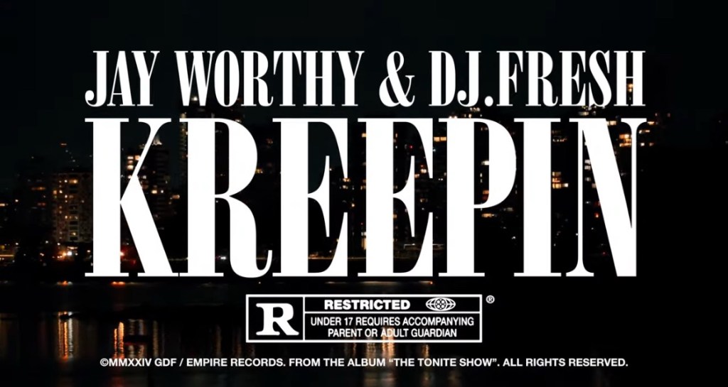 NEW VIDEO: Jay Worthy & DJ.Fresh&nbsp;“Kreepin”