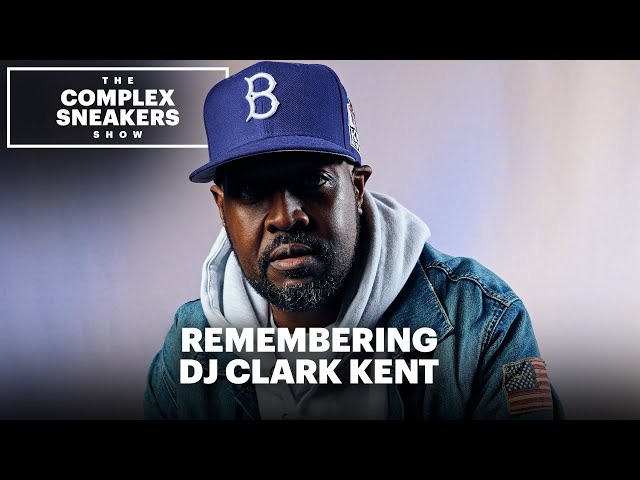 The Complex Sneakers Show: Remembering DJ Clark Kent