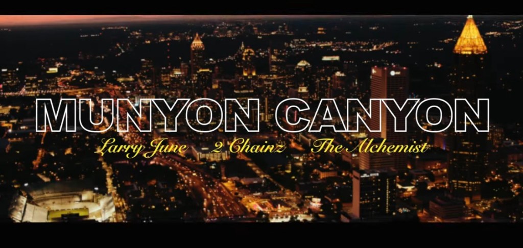 NEW VIDEO: Larry June, 2 Chainz & The Alchemist “Munyon&nbsp;Canyon”