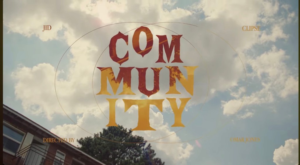 NEW VIDEO: JID “Community” (with Clipse, Pusha T & Malice) (Official&nbsp;Video)