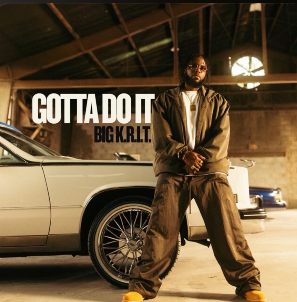NEW MUSIC: Big K.R .I.T “Gotta Do It”