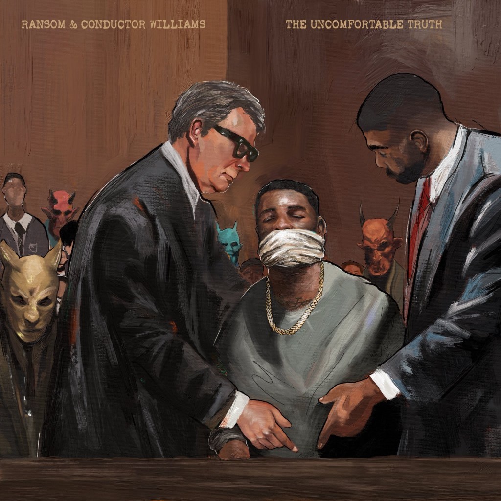 NEW ALBUM: Ransom x Conductor Williams “The Uncomfortable Truth”