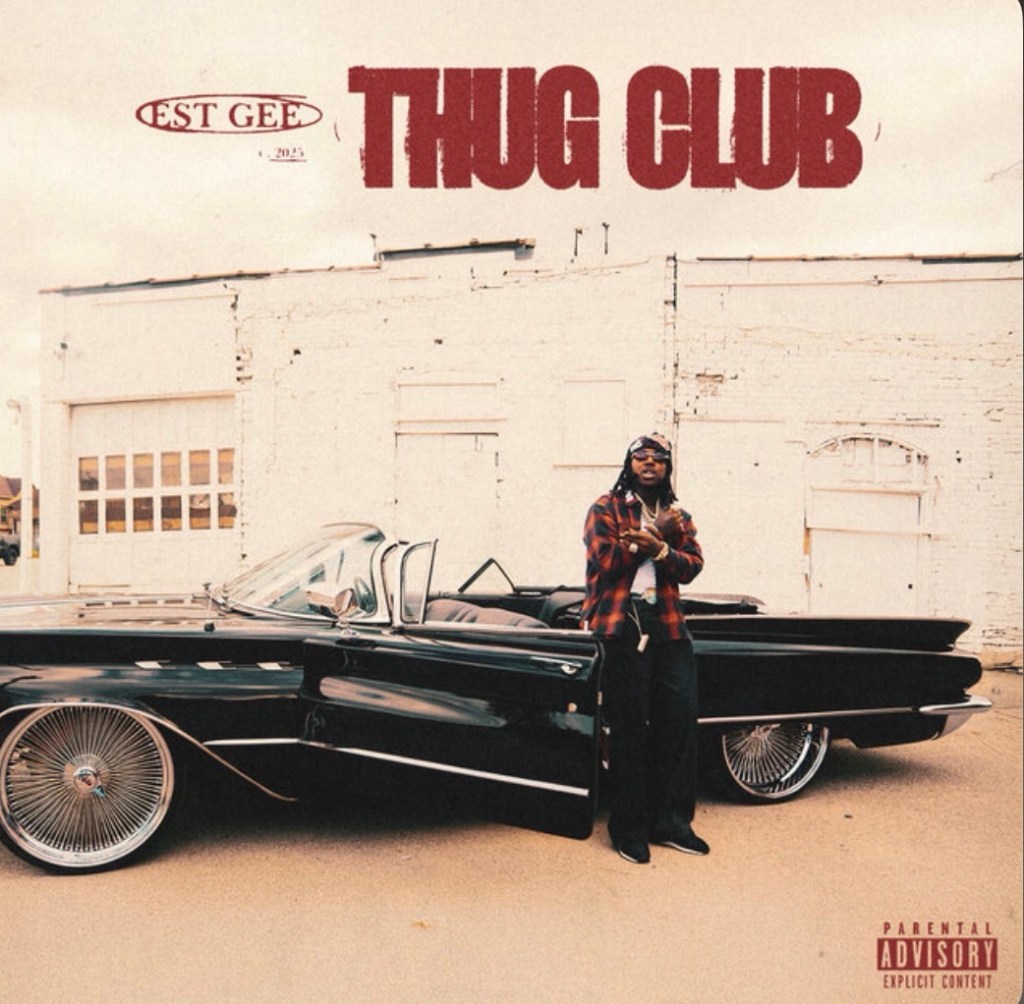 NEW MUSIC: EST Gee “Thug Club”