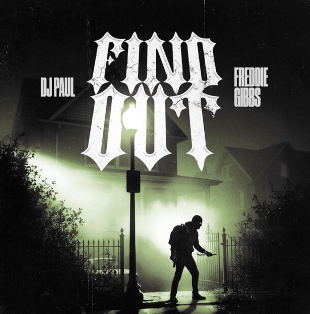 NEW MUSIC: Freddie Gibbs & DJ Paul “Find&nbsp;Out”