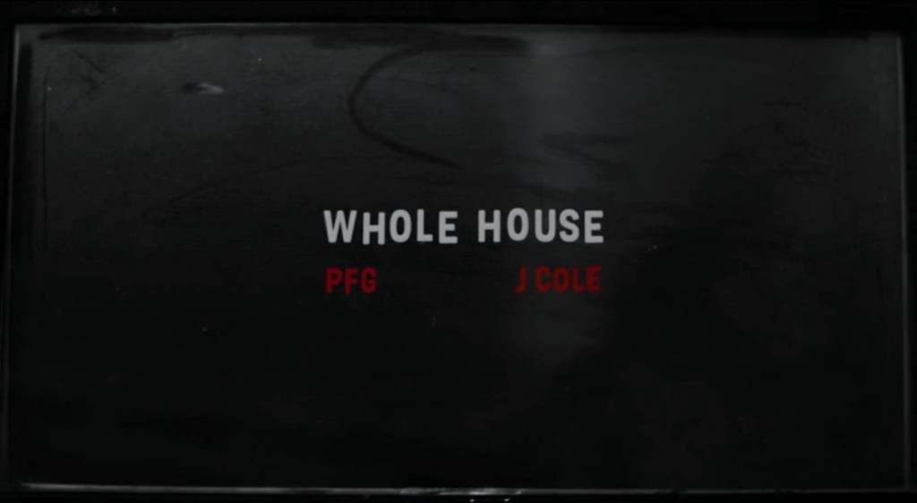 NEW VIDEO: PFG ft. J. Cole – “Whole House” (Official Music&nbsp;Video)