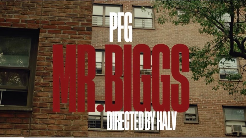 NEW VIDEO: PFG  “Mr. Biggs” (Official Music&nbsp;Video)